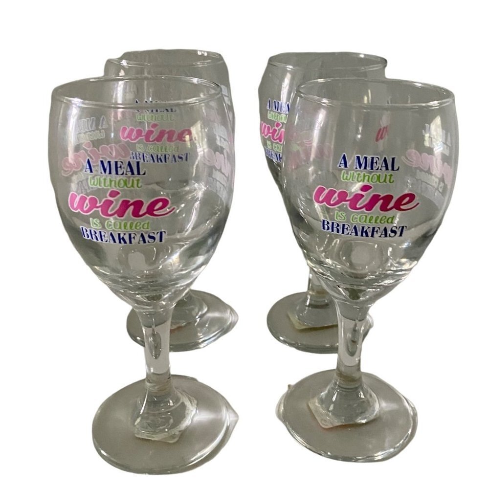 Set of 4 Wine Glasses A Meal Without Wine Is Called Breakfast NEW